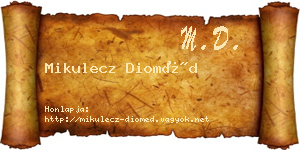 Mikulecz Dioméd névjegykártya